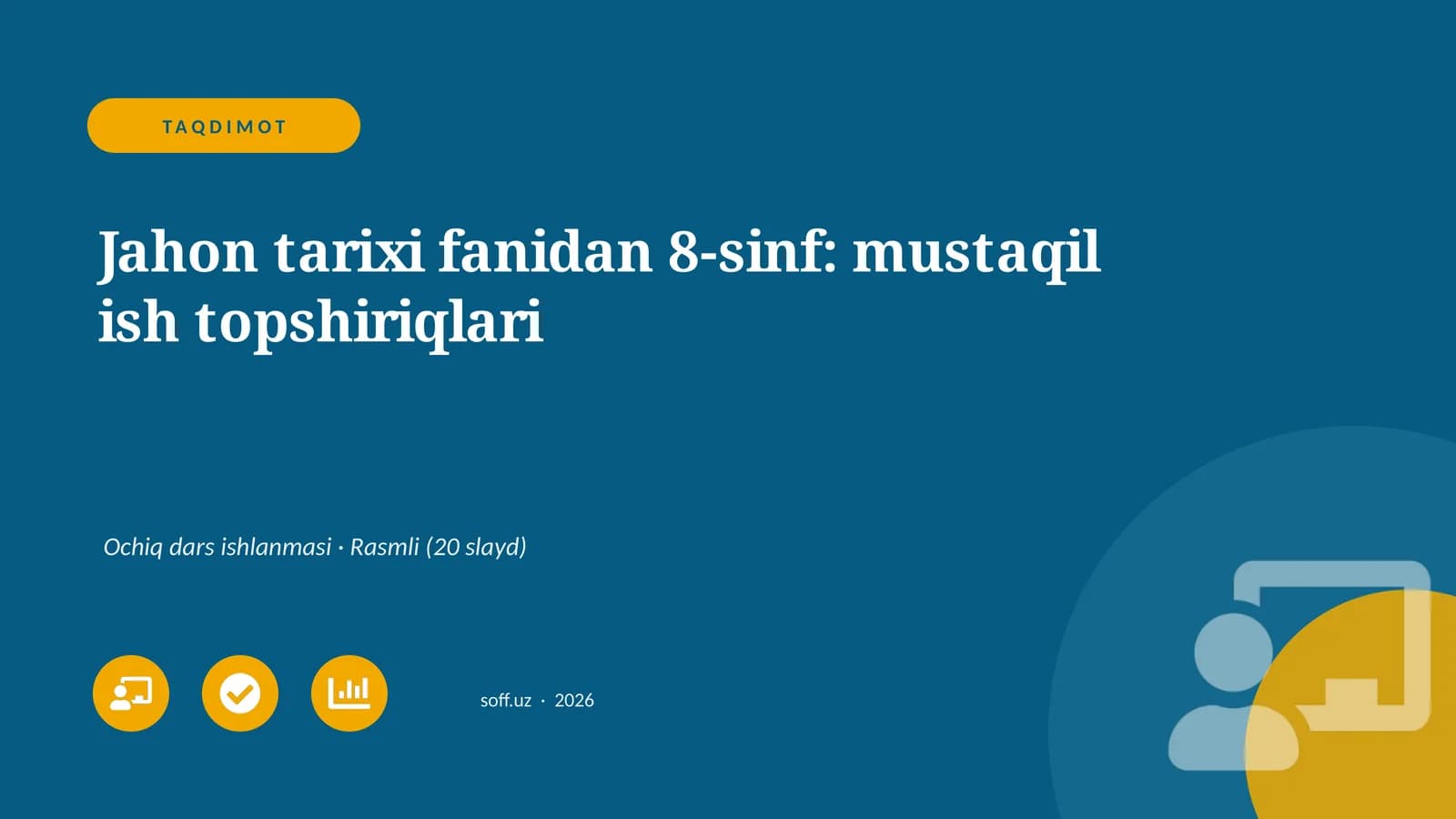 Jahon tarixi fanidan 8-sinf: mustaqil ish topshiriqlari