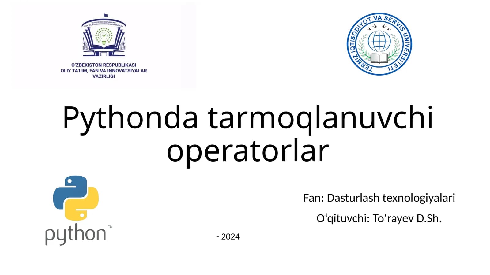 Pythonda tarmoqlanuvchi operatorlar