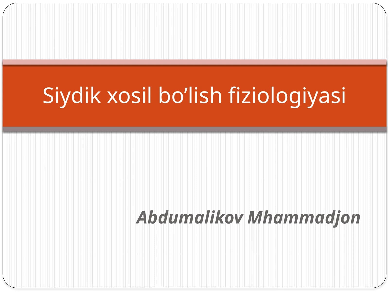 Siydikxosilbo’lish fiziologiyasi
