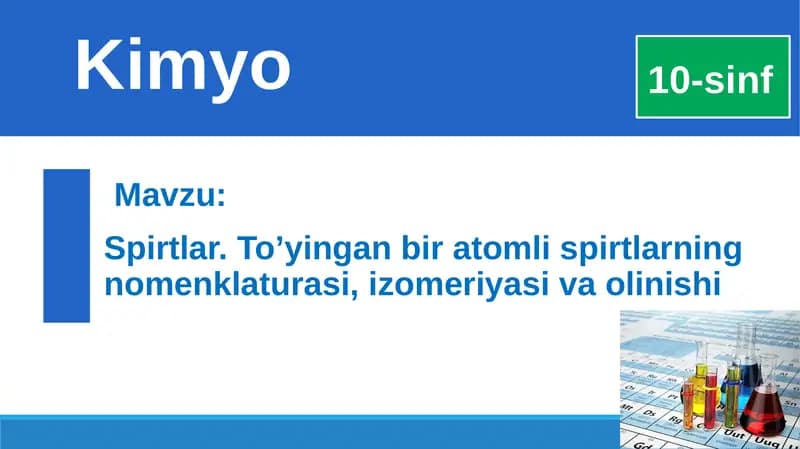 Spirtlar. To’yinganbiratomlispirtlarningnomenklaturasi,izomeriyasivaolinishi