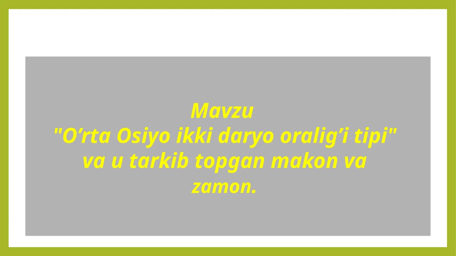 "O’rtaOsiyo ikki daryo oralig’i tipi" va u tarkib topgan makon vazamon