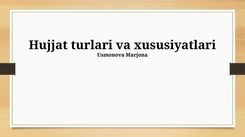 Hujjatlarning turlari va xususiyatlari