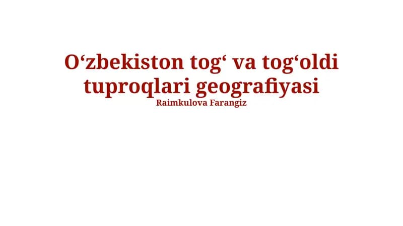 Oʻzbekiston togʻ va togʻoldi tuproqlari geografiyasi