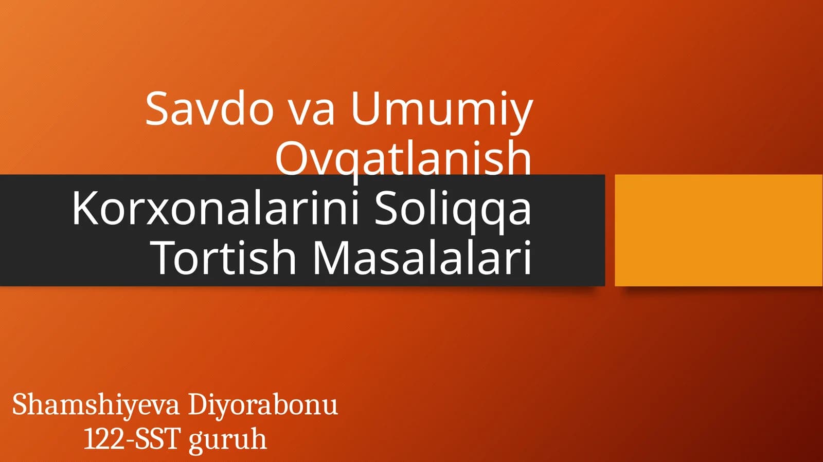 Savdova Umumiy Ovqatlanish Korxonalarini Soliqqa Tortish Masalalari