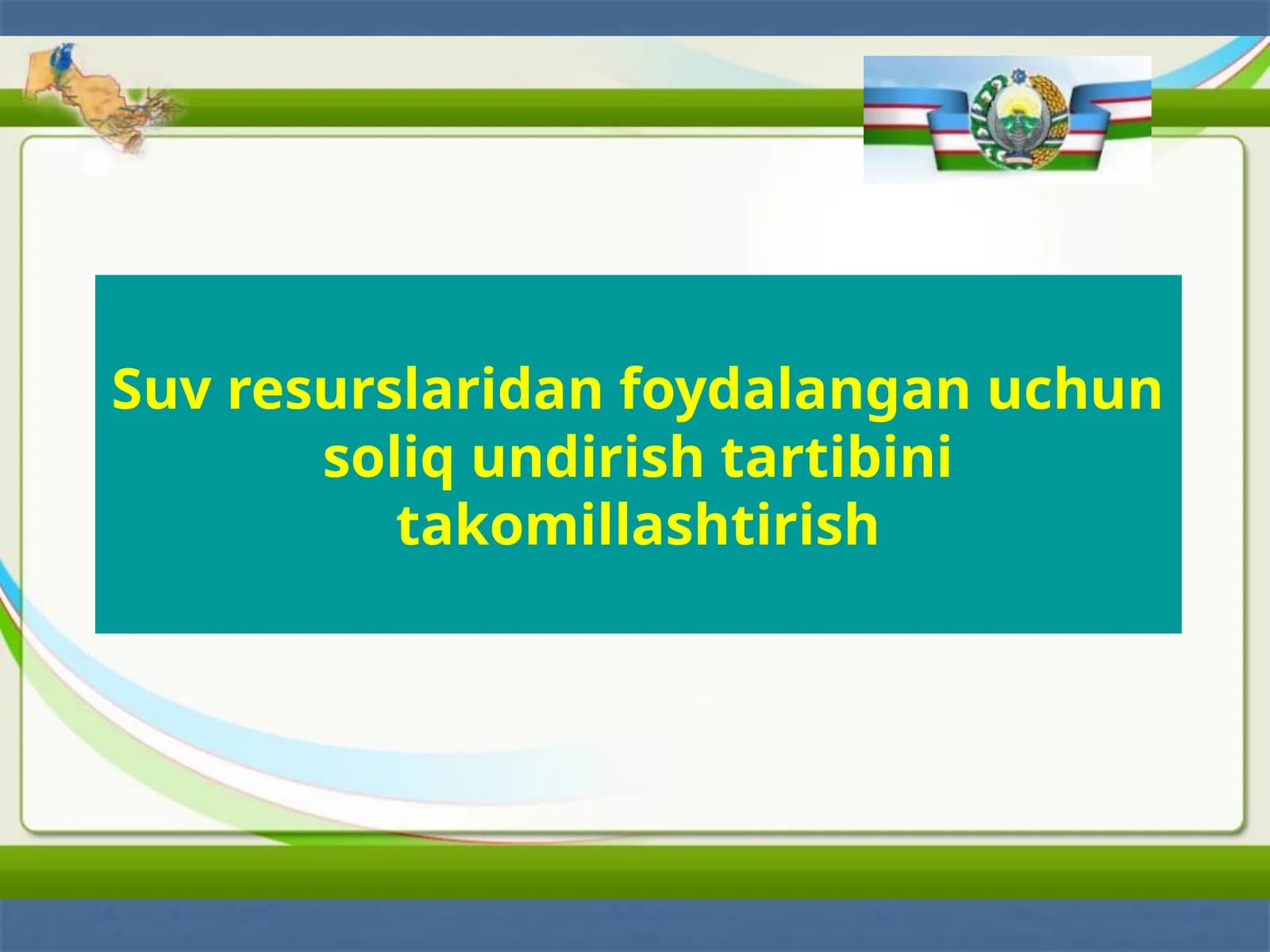 Suvresurslaridanfoydalanganuchunsoliqundirishtartibinitakomillashtirish