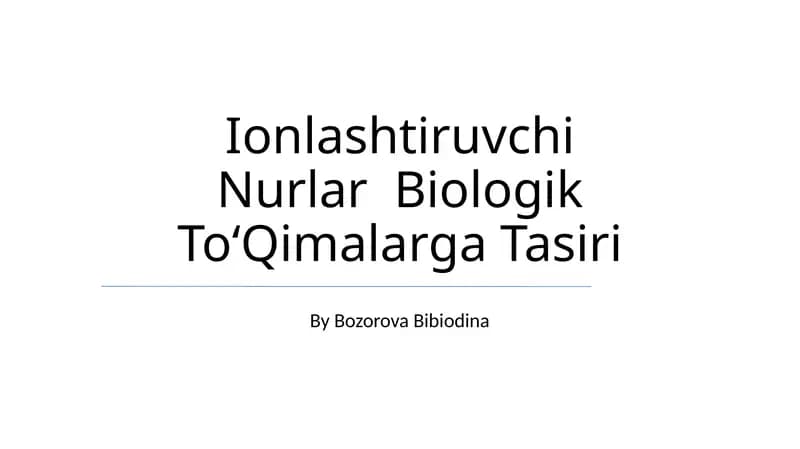 Ionlashtiruvchi Nurlar Biologik ToʻQimalarga Tasiri