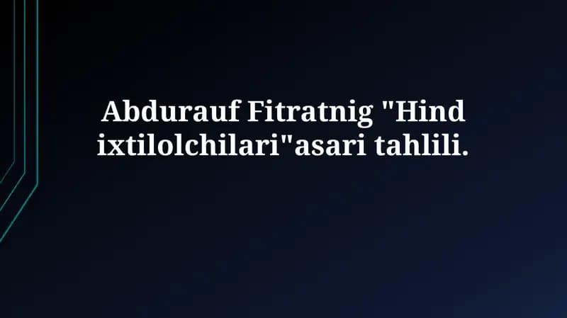 Hind ixtilolchilari asarining tahlili