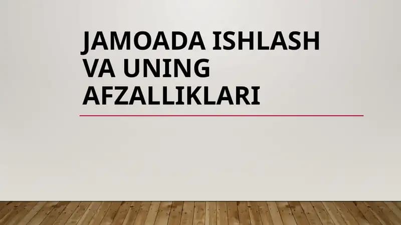 Jamoada ishlash va uning afzalliklari