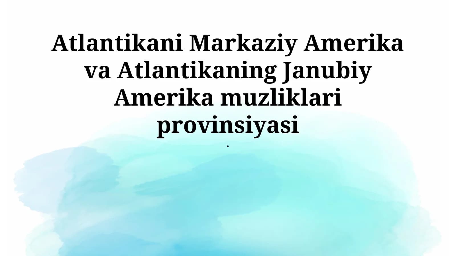 Atlantika Markaziy Amerika va Atlantika Janubiy Amerika muzlik provinsiyalari