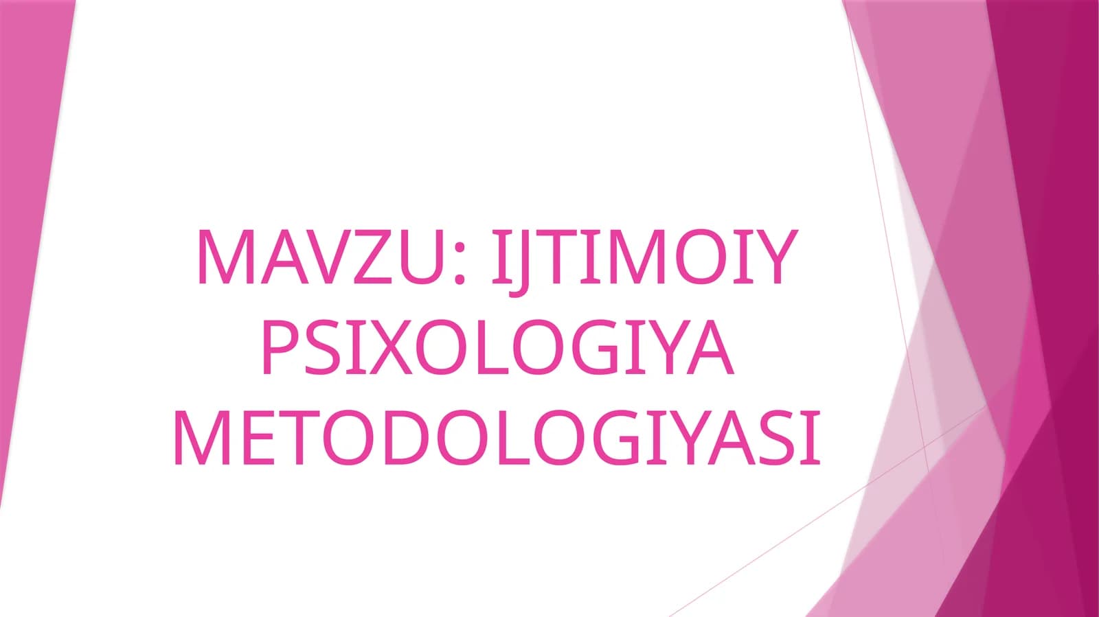 IJTIMOIY PSIXOLOGIYA METODOLOGIYASI