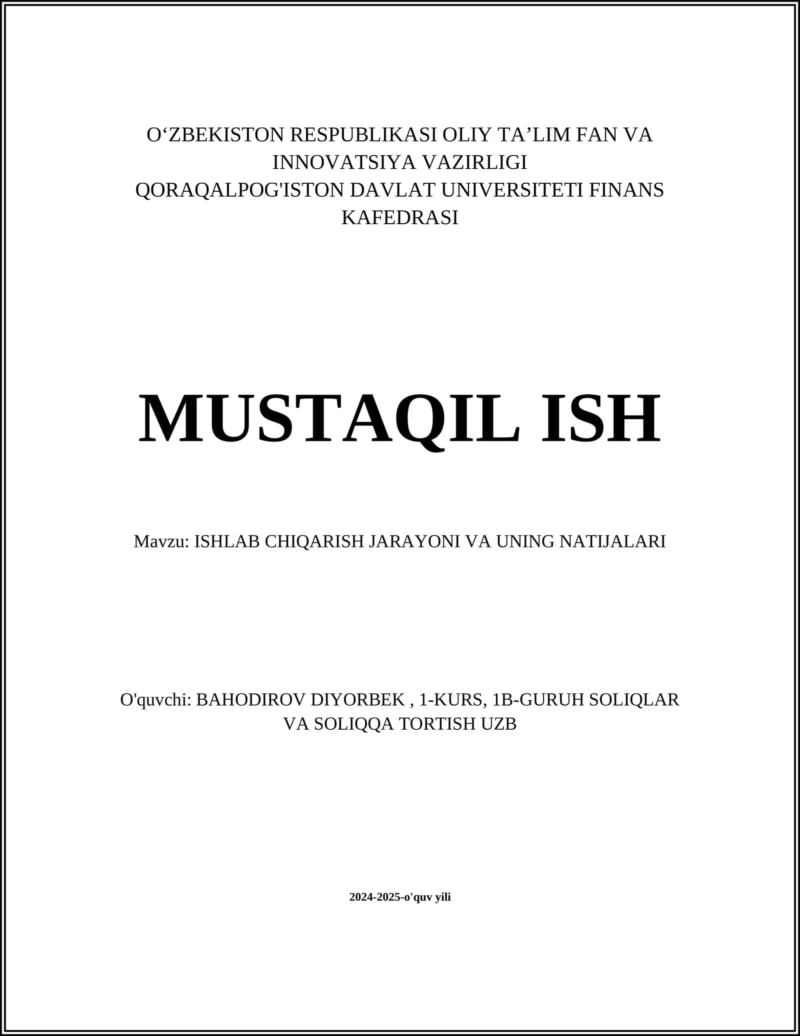 MUSTAQIL ISH Mavzu: ISHLAB CHIQARISH JARAYONI VA UNING NATIJALARI