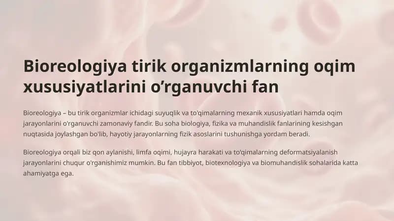Bioreologiya tirik organizmlarning oqim xususiyatlarini o’rganuvchi fan