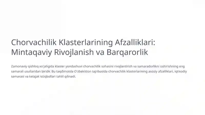 Chorvachilik Klasterlarining Afzalliklari: Mintaqaviy Rivojlanish va Barqarorlik