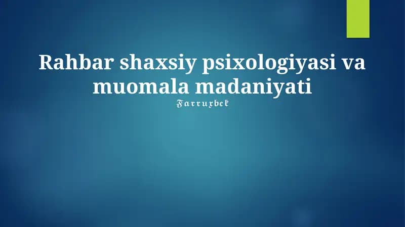 Rahbar shaxsiy psixologiyasi va muomala madaniyati