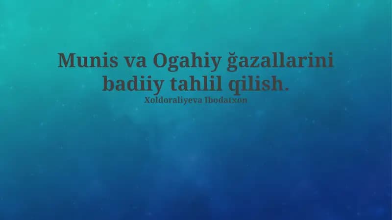 Munis va Ogahiy ğazallarini badiiy tahlil qilish