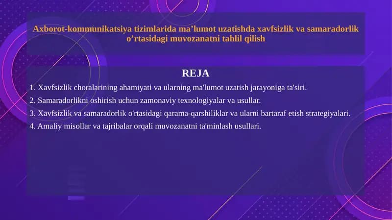 Axborot-kommunikatsiya tizimlarida ma’lumot uzatishda xavfsizlik va samaradorlik o’rtasidagi muvozanatni tahlil qilish