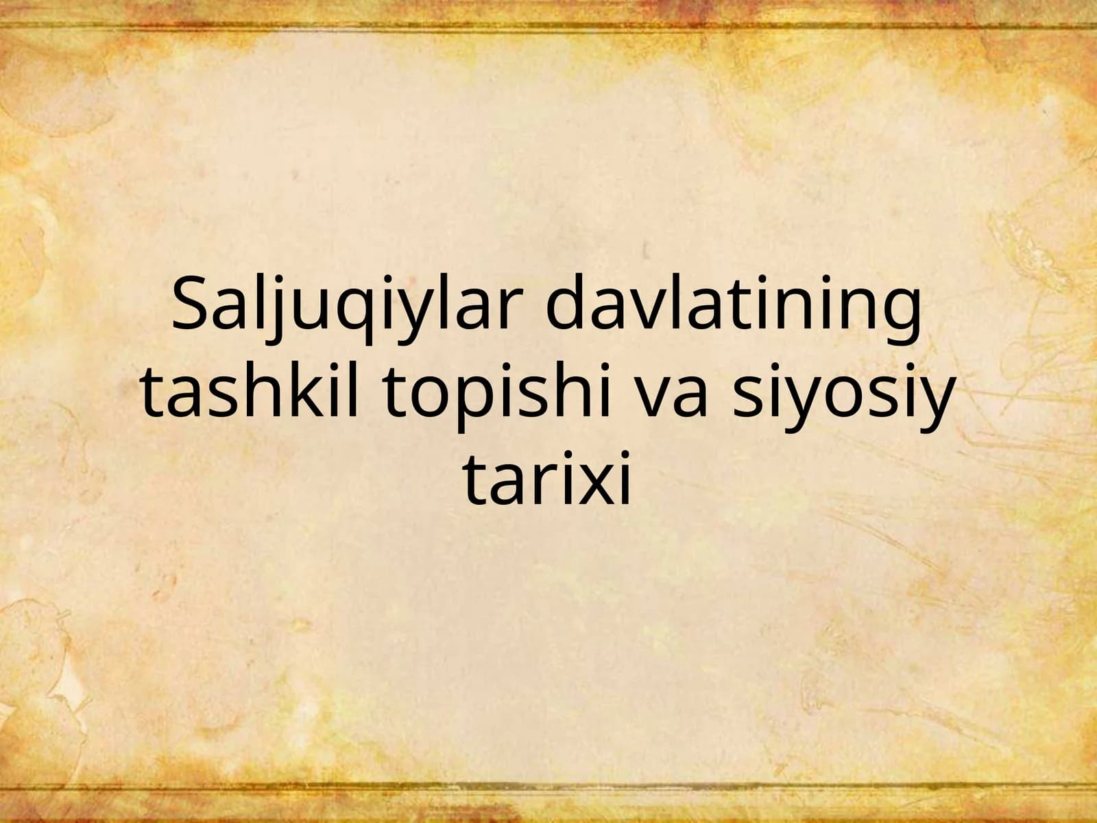Saljuqiylardavlatiningtashkiltopishivasiyosiytarixi