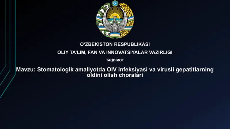 Stomatologik amaliyotda OIV infeksiyasi va virusli hepatitlarning oldini olish choralar