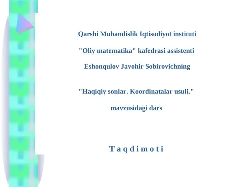 Haqiqiy sonlar. Koordinatalar usuli