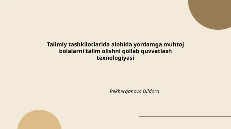 Talimiy tashkilotlarida alohida yordamga muhtoj bolalarni talim olishni qollab quvvatlash texnologiyasi