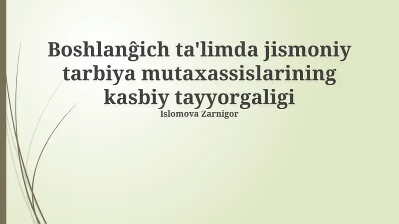 Boshlanĝich ta'limda jismoniy tarbiya mutaxassislarining kasbiy tayyorgaligi