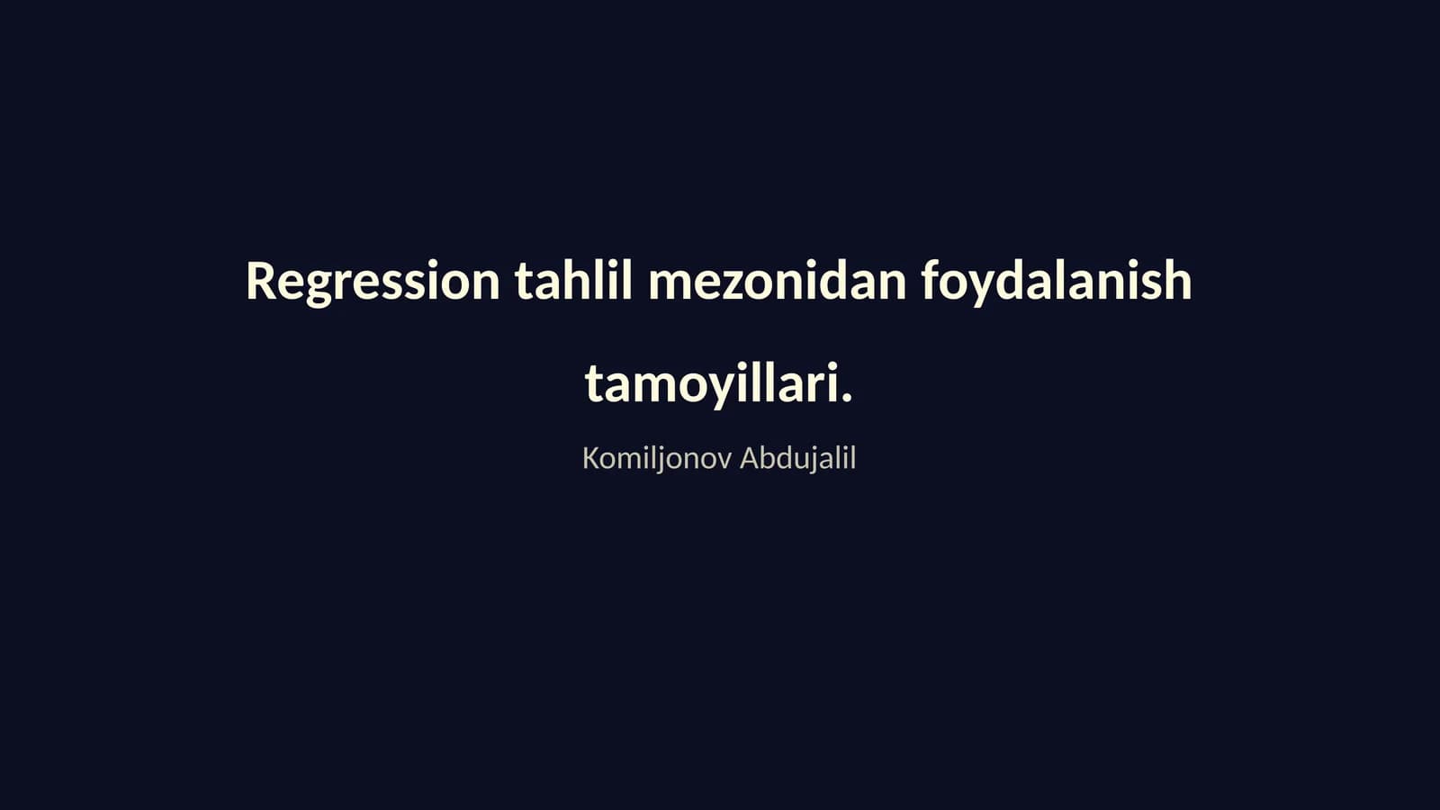 Regression tahlil mezonidan foydalanish tamoyillari