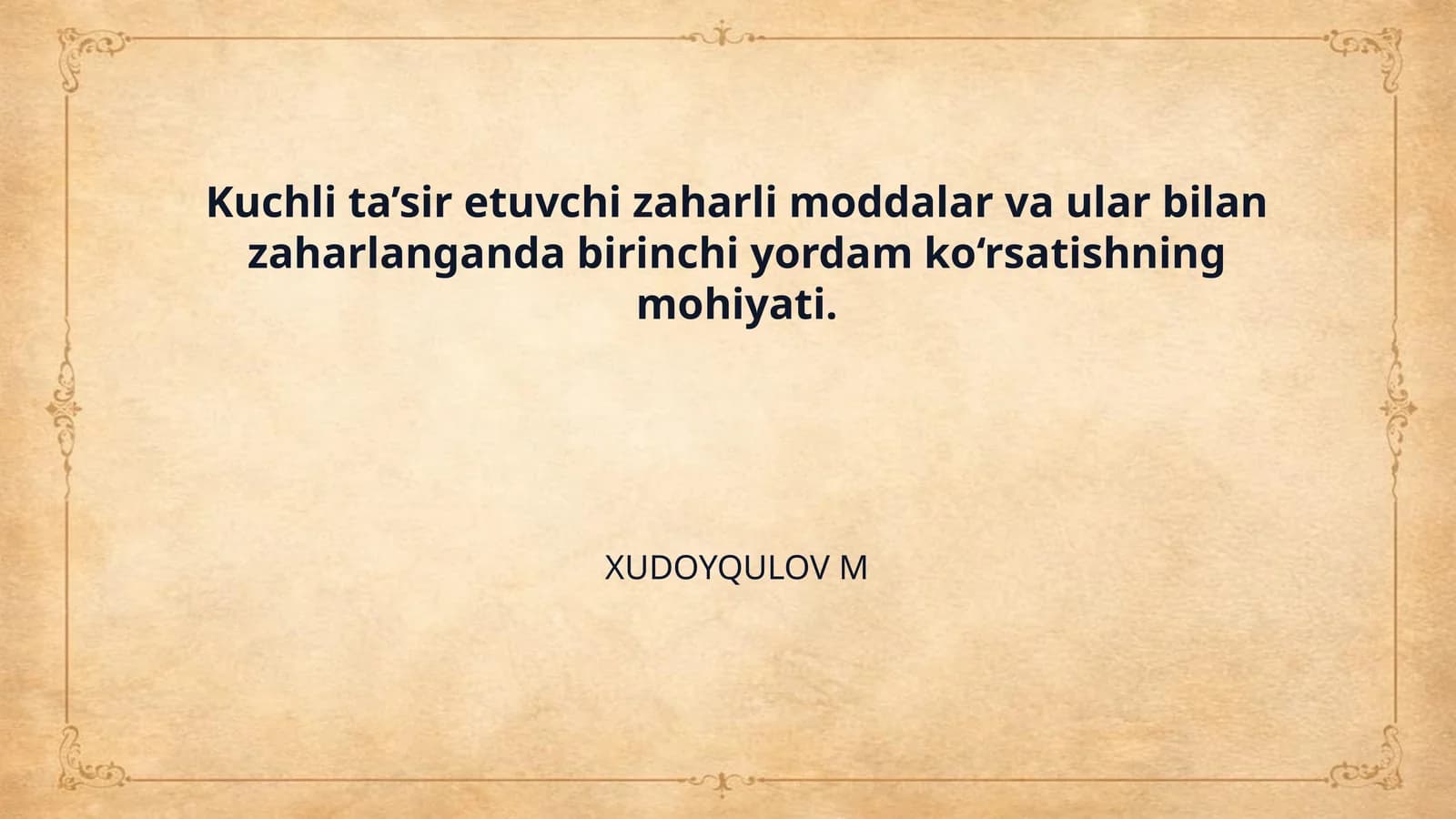 Kuchli ta’sir etuvchi zaharli moddalar va ular bilan zaharlanganda birinchi yordam ko‘rsatishning mohiyati.
