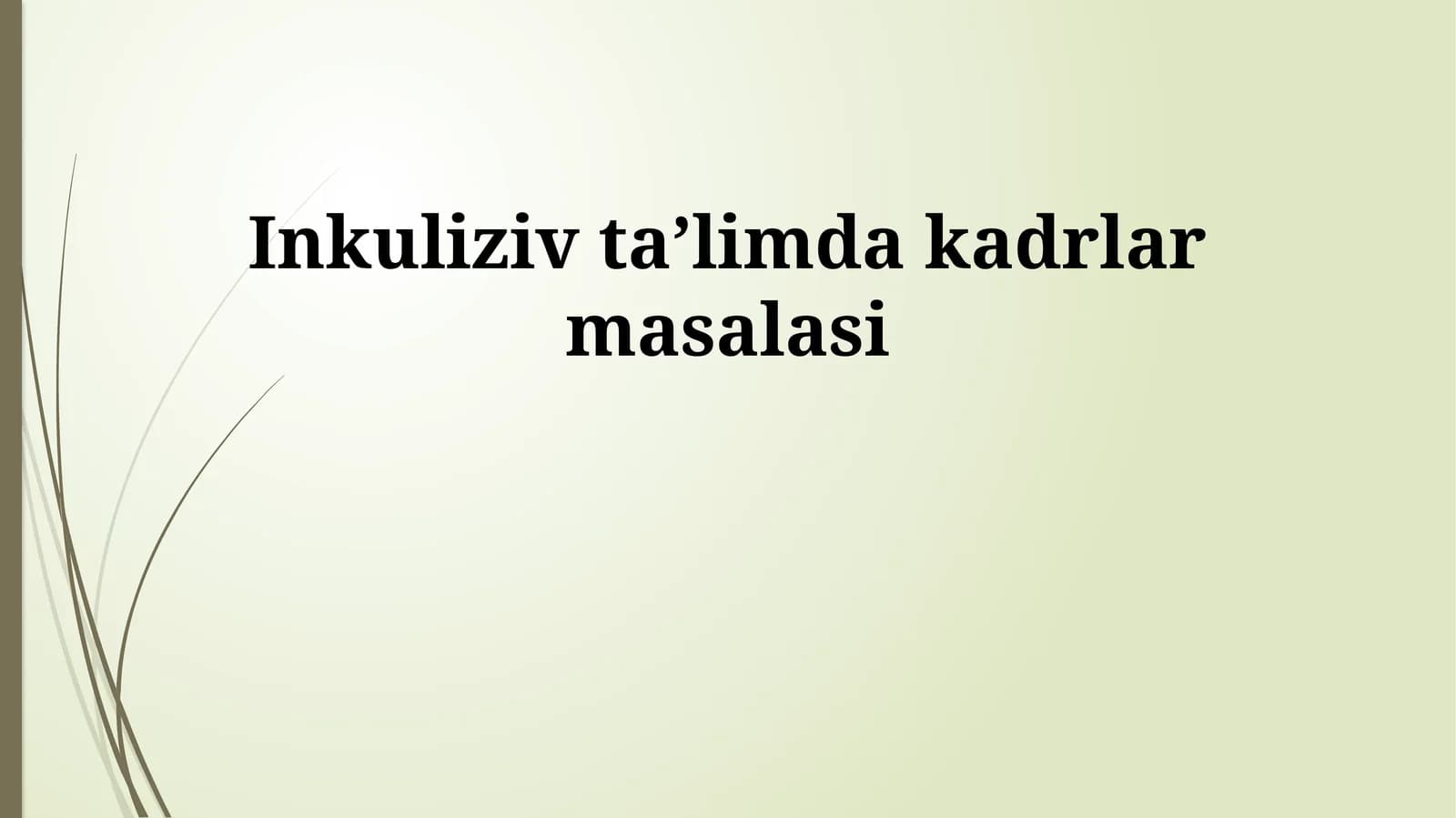 Inklyuziv taʼlimda kadrlar masalasi