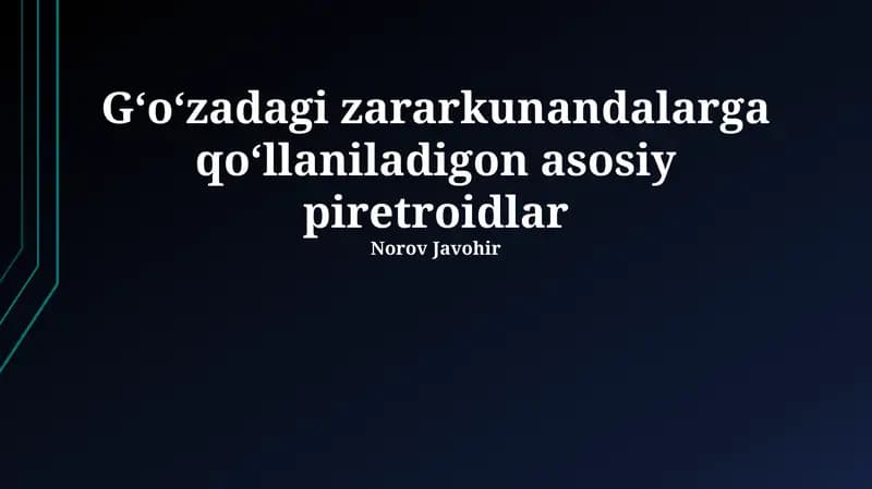 Gʻoʻzadagi zararkunandalarga qoʻllaniladigon asosiy piretroidlar