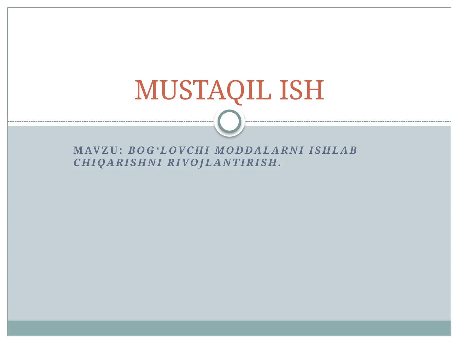 Bog‘lovchi moddalarni ishlab chiqarishni rivojlantirish
