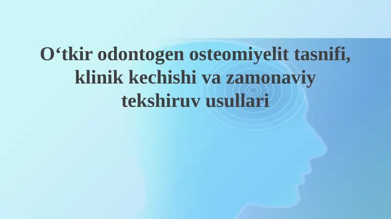 Oʻtkir odontogen osteomiyelit tasnifi