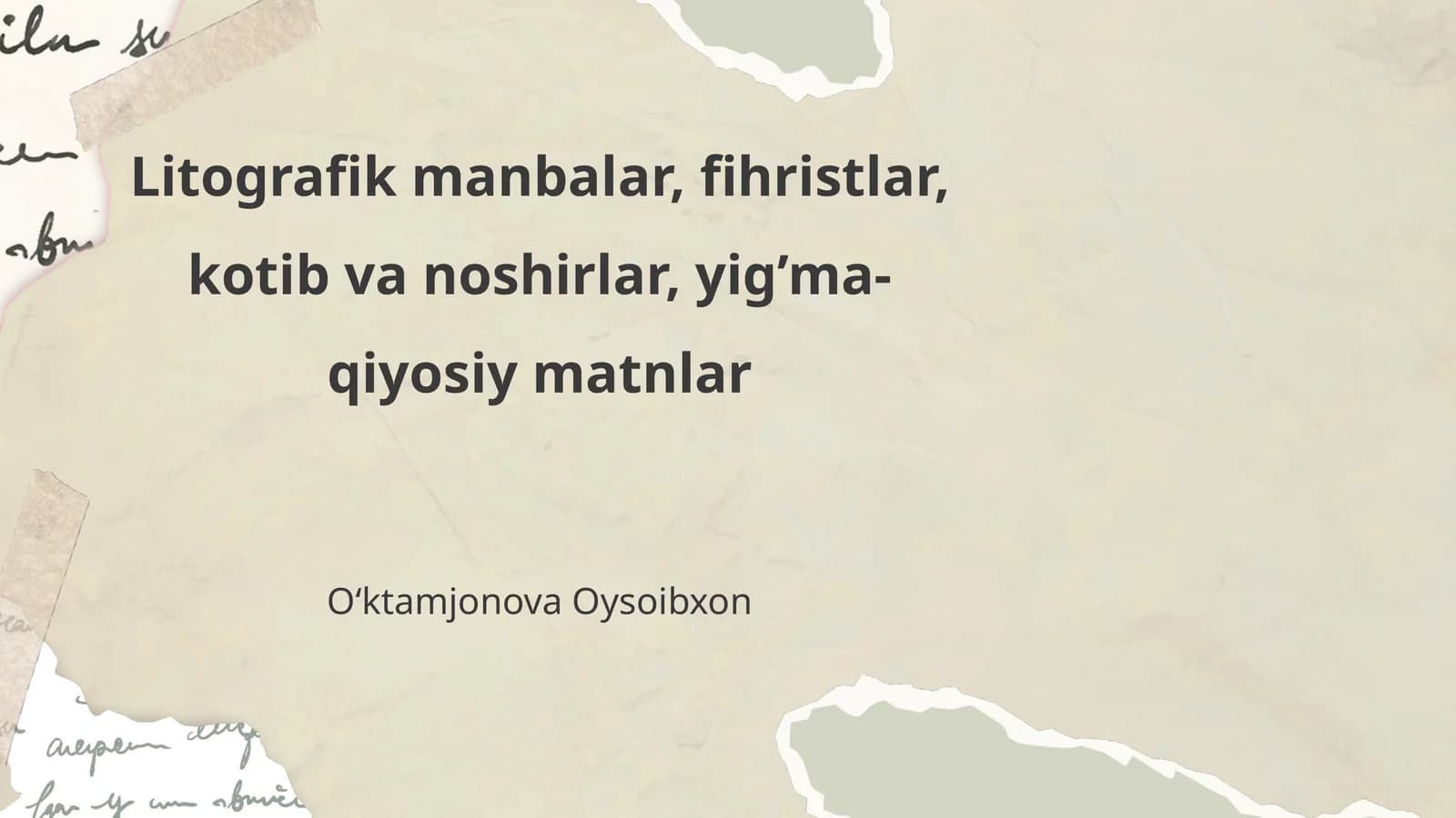 Litografik manbalar, fihristlar, kotib va noshirlar, yig’ma-qiyosiy matnlar