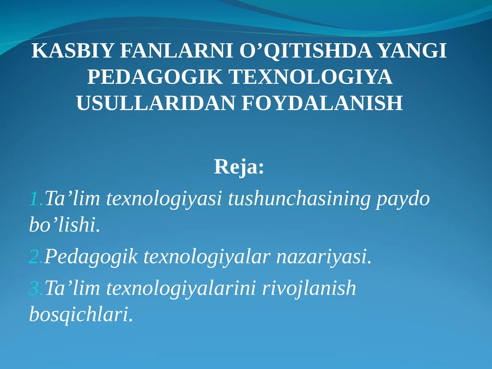 KASBIY FANLARNI O’QITISHDA YANGI PEDAGOGIK TEXNOLOGIYA USULLARIDAN FOYDALANISH