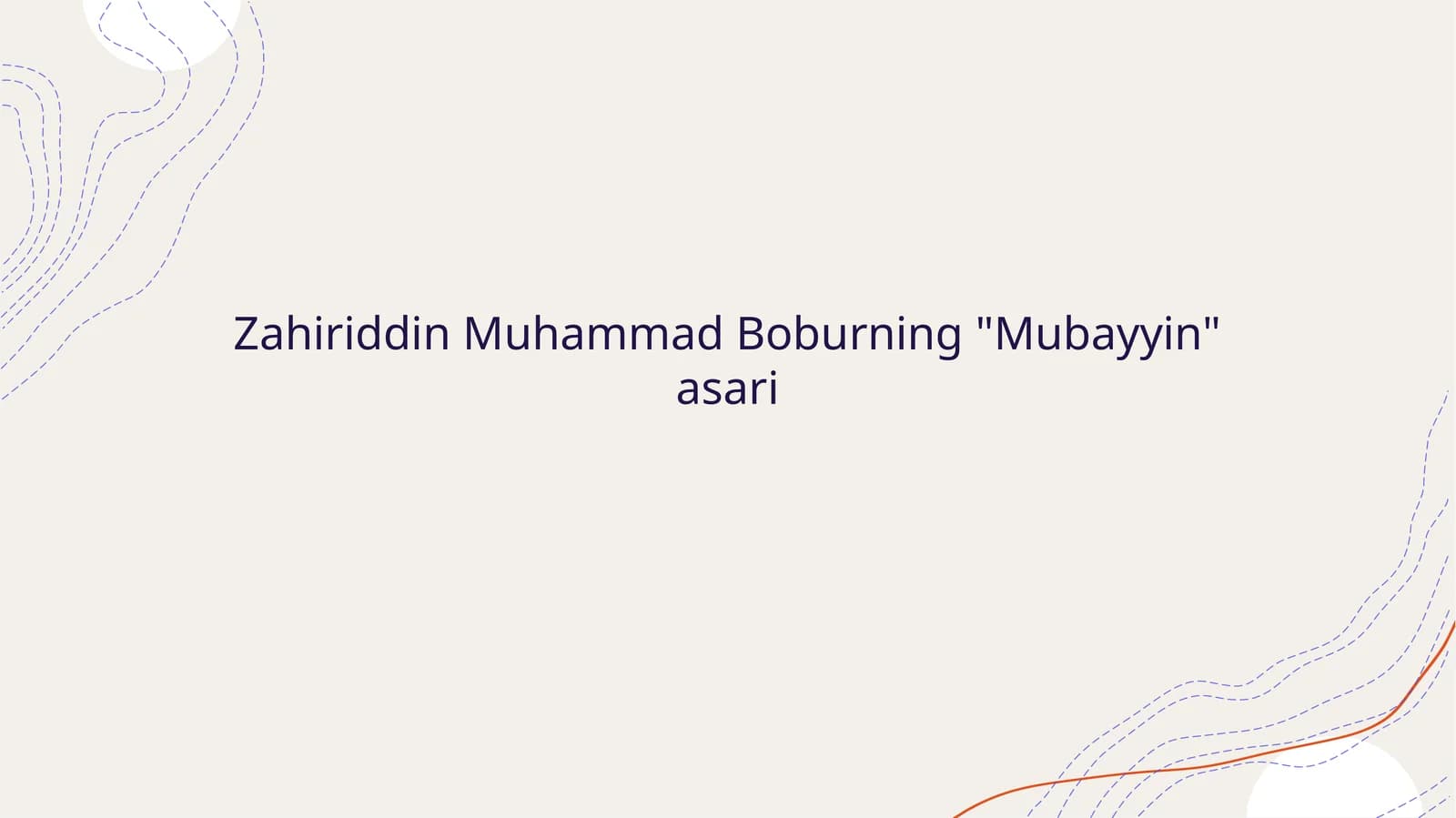 Zahiriddin Muhammad Boburning "Mubayyin" asari