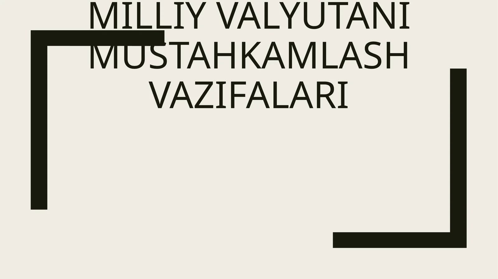 O‘zbekistonda milliy valyutani mustahkamlash vazifalari