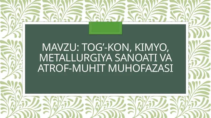 Tog’-kon, kimyo, metallurgiya sanoati va atrof-muhit muhofazasi
