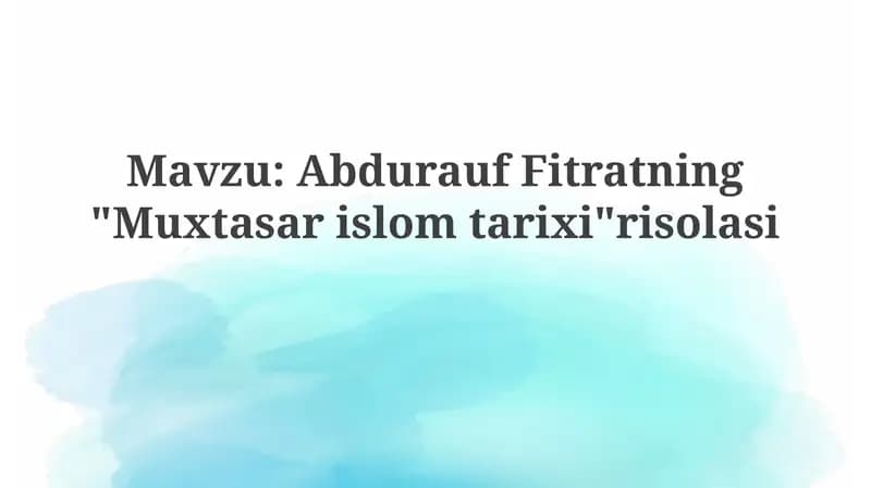 Fitratning "Muxtasar Islom tarixi" risolasi
