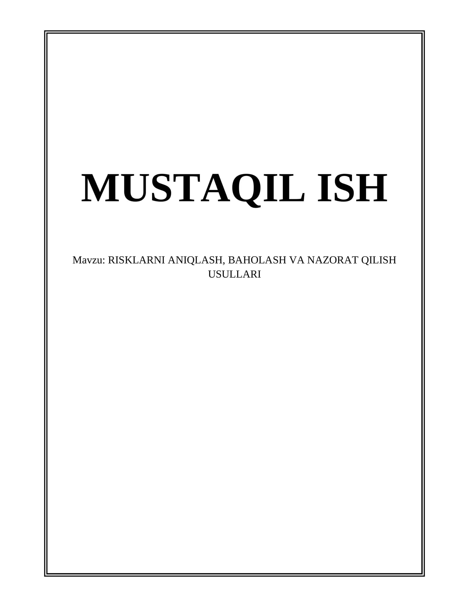RISKLARNI ANIQLASH, BAHOLASH VA NAZORAT QILISH USULLARI