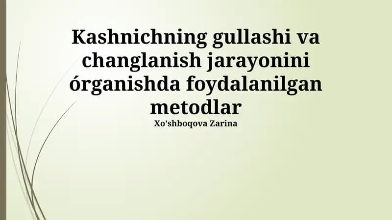 Gullash va Changlanish Usullari