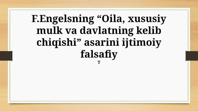 Engelsning “Oila, xususiy mulk va davlatning kelib chiqishi” asari
