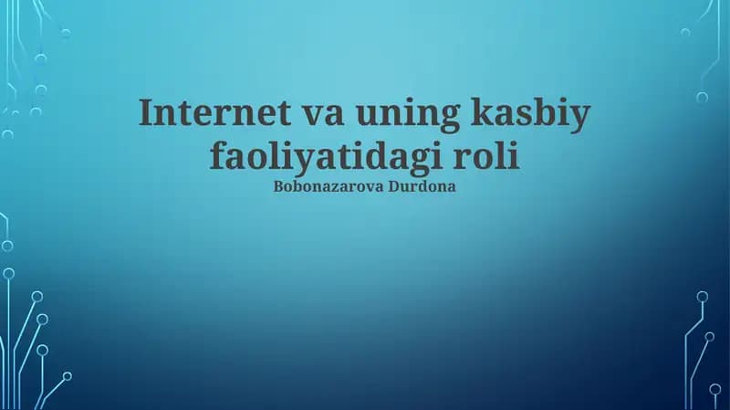 Internet va uning kasbiy faoliyatidagi roli