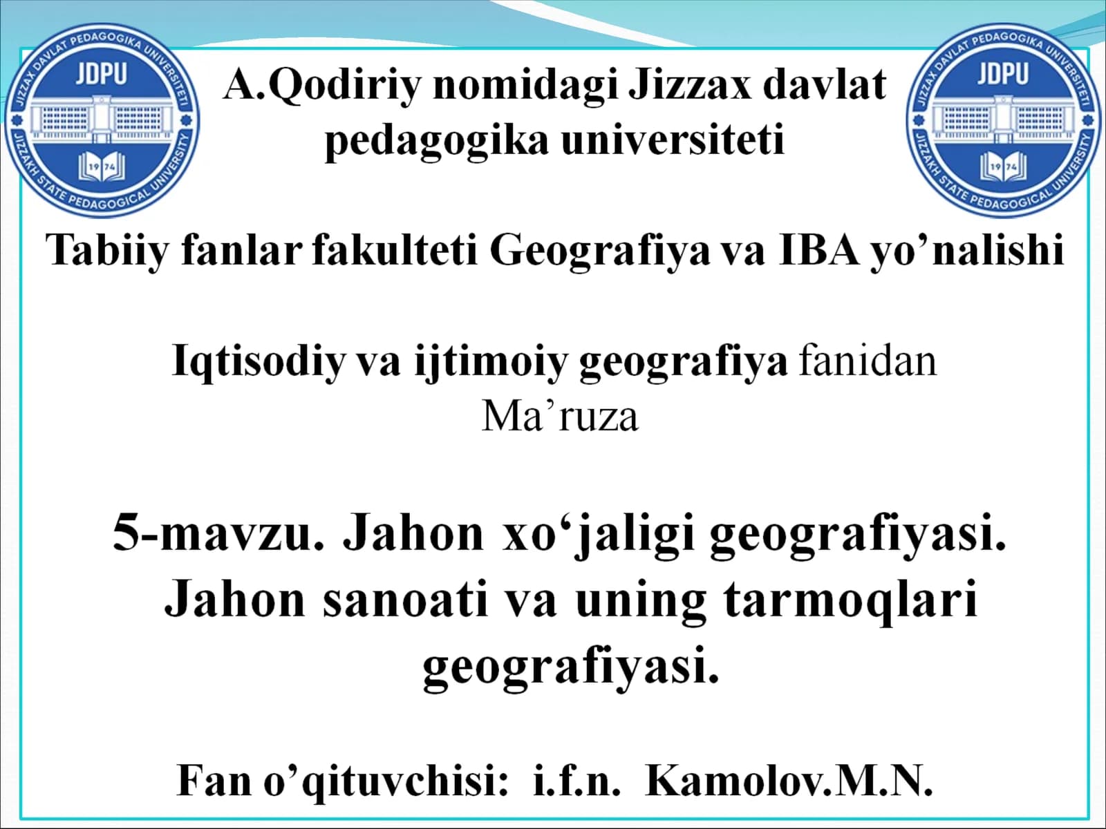 Jahоn хo‘jaligi geografiyasi. Jahon sanoati va uning tarmoqlari geografiyasi