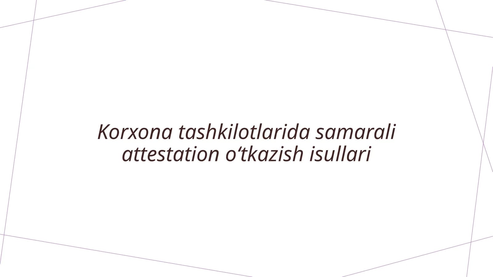 Korxona tashkilotlarida samarali attestation oʻtkazish usullari