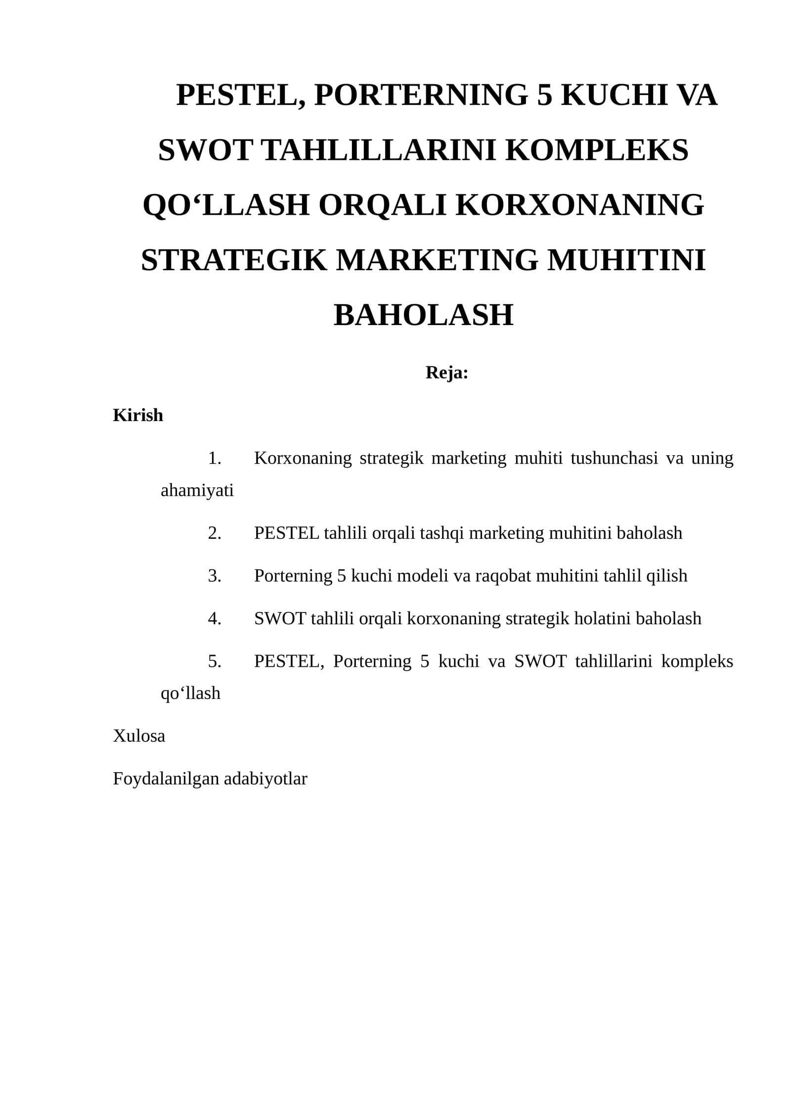 PESTEL, PORTERNING 5 KUCHI VA SWOT TAHLILLARINI KOMPLEKS QO‘LLASH ORQALI KORXONANING STRATEGIK MARKETING MUHITINI BAHOLASH