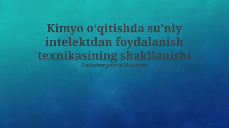 Kimyo ta'limida sun'iy intellektning ahamiyati