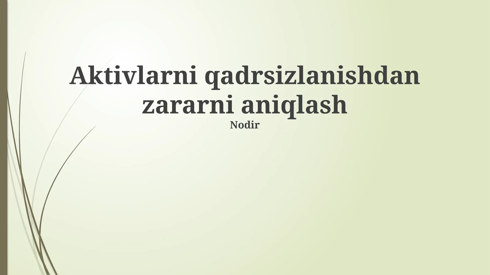 Aktivlarni qadrsizlanishdan zararni aniqlash