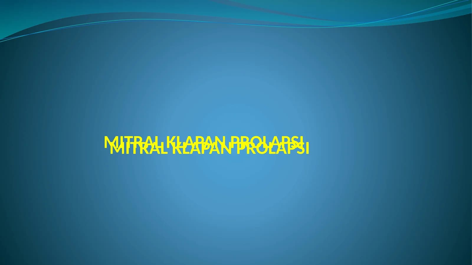 MITRAL KLAPAN PROLAPSI