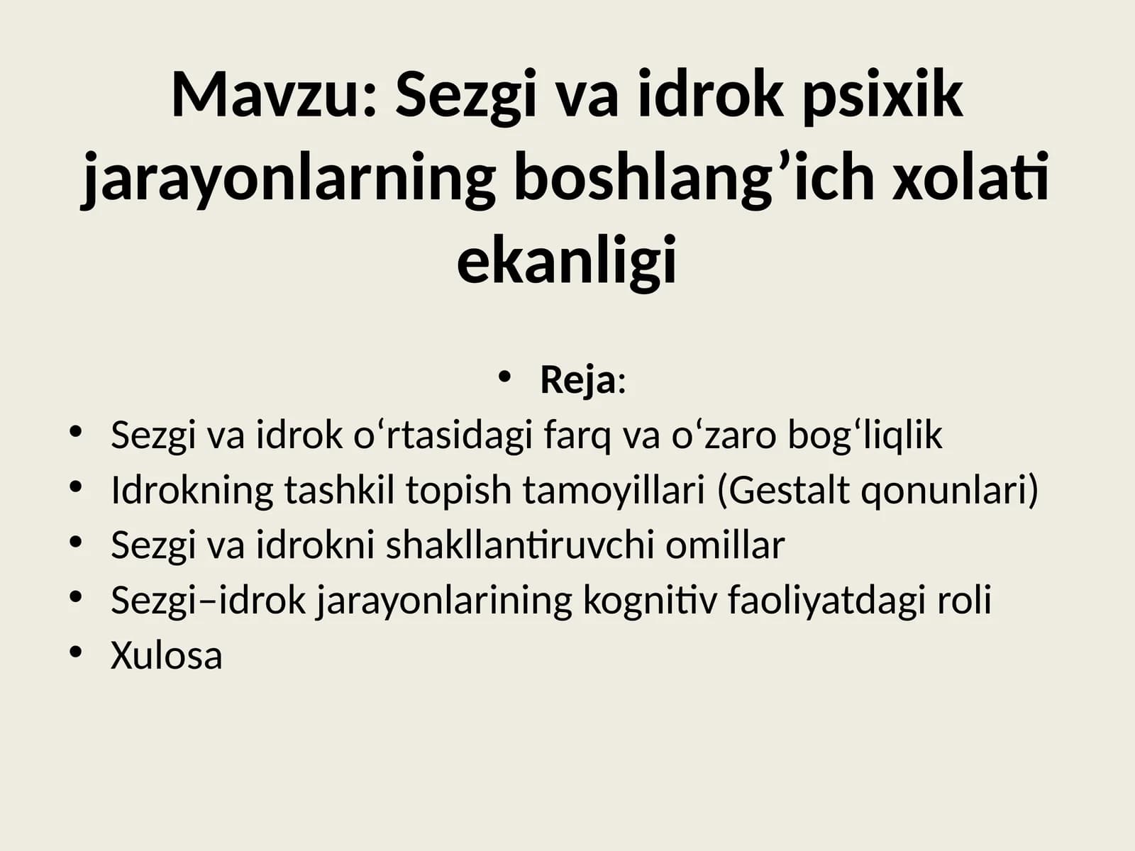 Sezgi va idrok psixik jarayonlarning boshlang’ich xolati ekanligi