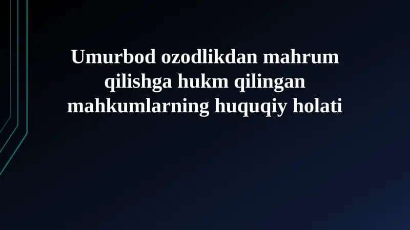 Umurbod ozodlikdan mahrum qilishga hukm qilingan mahkumlarning huquqiy holati