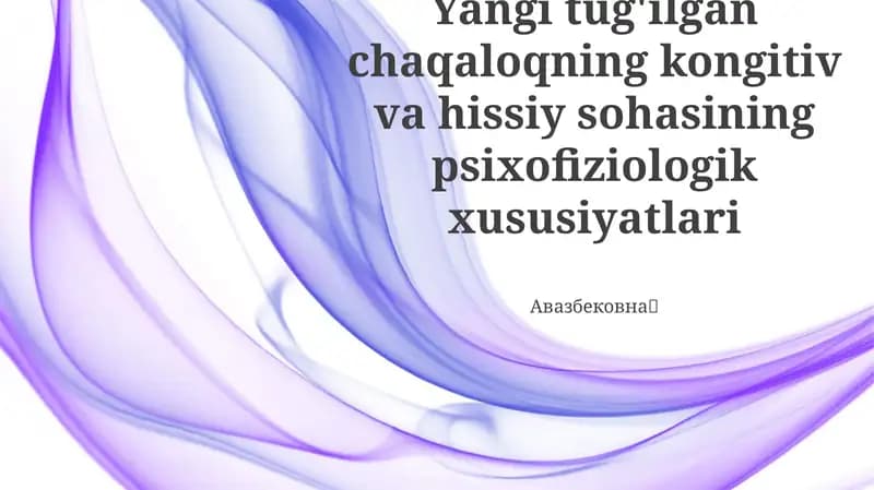 Yangi tug'ilgan chaqaloqlar psixofiziologik xususiyatlari